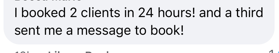 Booked 2 clients in 24 hours